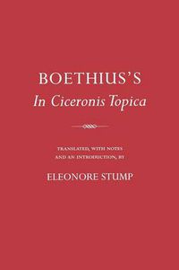 Cover image for Boethius's  In Ciceronis Topica: An Annotated Translation of a Medieval Dialectical Text