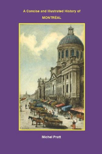 Cover image for A concise and Illustrated History of MONTREAL