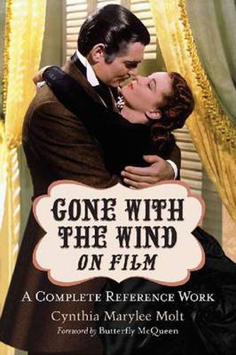 Cover image for Gone with the Wind on Film: A Complete Reference