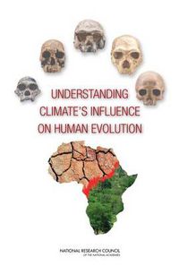 Cover image for Understanding Climate's Influence on Human Evolution