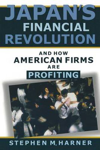 Cover image for Japan's Financial Revolution and How American Firms are Profiting