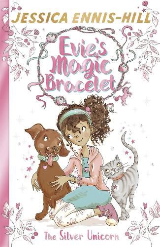 Cover image for Evie's Magic Bracelet: The Silver Unicorn: Book 1