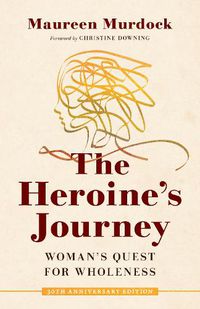 Cover image for The Heroine's Journey: Woman's Quest for Wholeness