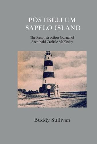 Postbellum Sapelo Island: The Reconstruction Journal of Archibald Carlyle McKinley