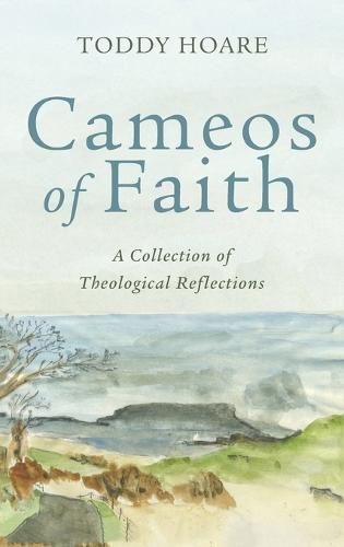 Cover image for Cameos of Faith: A Collection of Theological Reflections