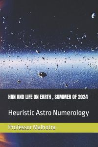 Cover image for Han and Life on Earth, Summer of 2024