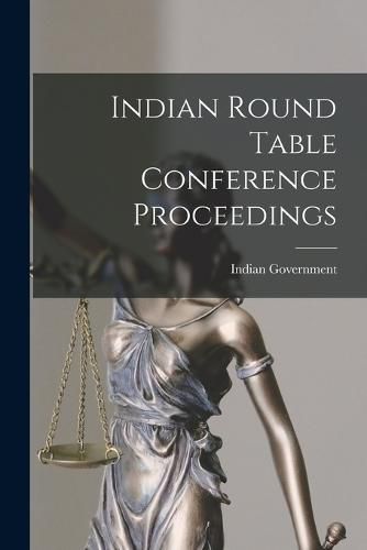 Cover image for Indian Round Table Conference Proceedings