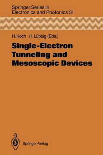 Cover image for Single-Electron Tunneling and Mesoscopic Devices: Proceedings of the 4th International Conference SQUID '91 (Sessions on SET and Mesoscopic Devices), Berlin, Fed. Rep. of Germany, June 18-21, 1991