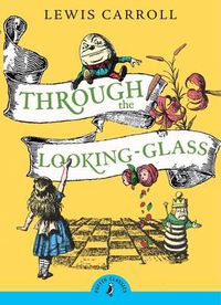Cover image for Through the Looking Glass and What Alice Found There