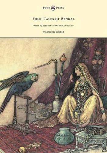 Cover image for Folk-Tales of Bengal - With 32 Illustrations in Colour by Warwick Goble