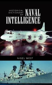 Cover image for Historical Dictionary of Naval Intelligence