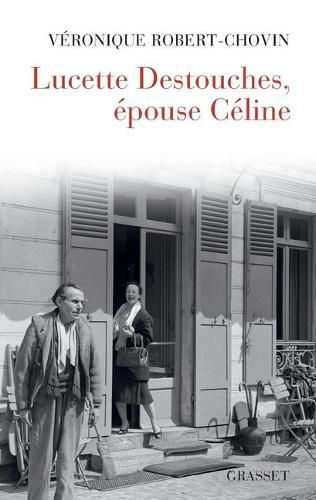 Cover image for Lucette Destouches Epouse Celine