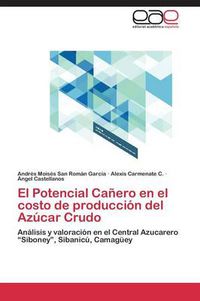 Cover image for El Potencial Canero en el costo de produccion del Azucar Crudo