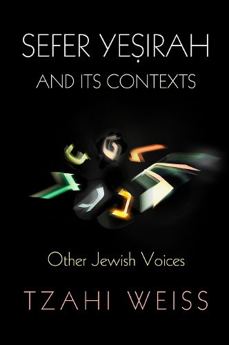 Cover image for Sefer Yesirah  and Its Contexts: Other Jewish Voices