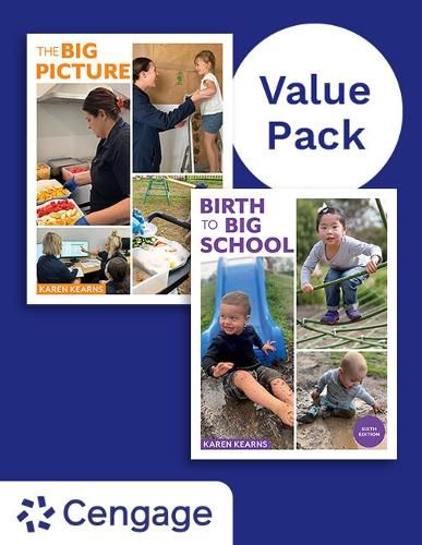 Cover image for Value Pack: The Big Picture 6e + Birth to Big School 6e