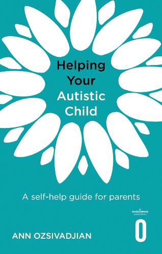 Cover image for Helping Your Autistic Child: A self-help guide for parents