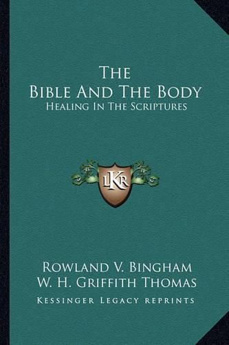 The Bible and the Body: Healing in the Scriptures