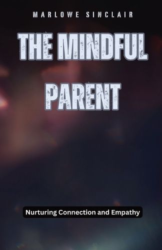 Cover image for The Mindful Parent