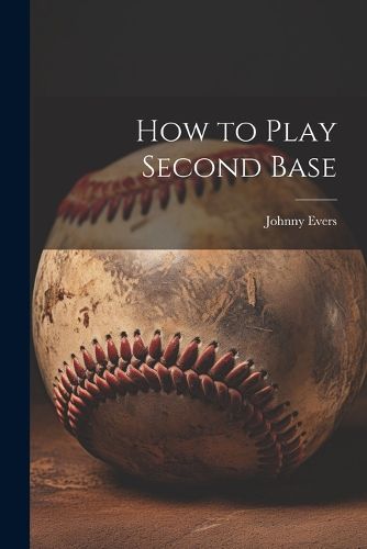 Cover image for How to Play Second Base