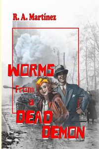 Cover image for Worms from a Dead Demon: (In the Rumor of the Forests)