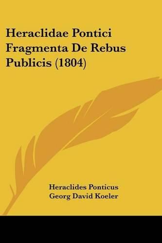 Cover image for Heraclidae Pontici Fragmenta de Rebus Publicis (1804)