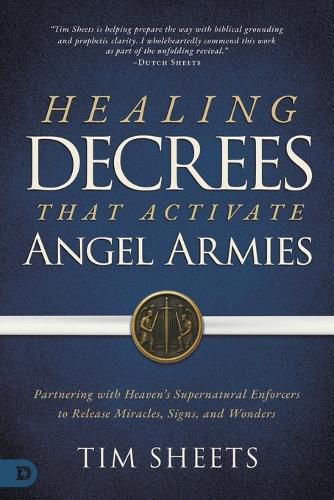 Cover image for Healing Decrees That Activate Angel Armies