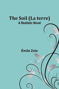 Cover image for The Soil (La terre)