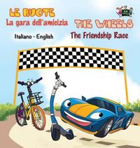 Cover image for La gara dell'amicizia - The Friendship Race: Italian English Bilingual Edition