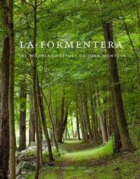 Cover image for La Formentera: The Woodland Refuge of Juan Montoya