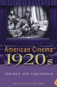 Cover image for American Cinema of the 1920s: Themes and Variations