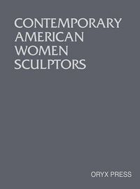 Cover image for Contemporary American Women Sculptors