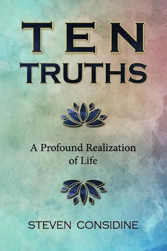 Cover image for Ten Truths: A Profound Realization of Life