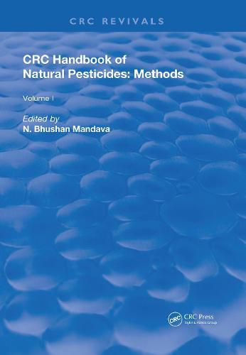 Cover image for Handbook of Natural Pesticides: Methods: Volume I: Theory, Practice, and Detection