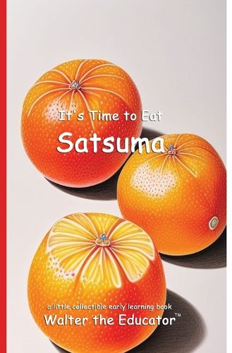 Cover image for It's Time to Eat Satsuma