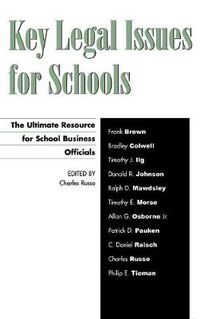 Cover image for Key Legal Issues for Schools: The Ultimate Resource for School Business Officials