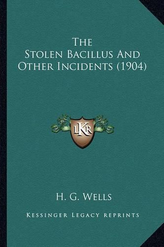 Cover image for The Stolen Bacillus and Other Incidents (1904)