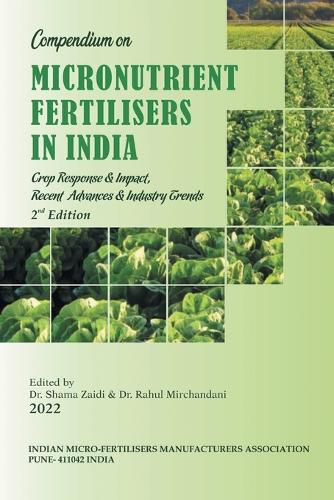 Cover image for Compendium on Micronutrient Fertilisers in India Crop Response & Impact, Recent Advances and Industry Trends