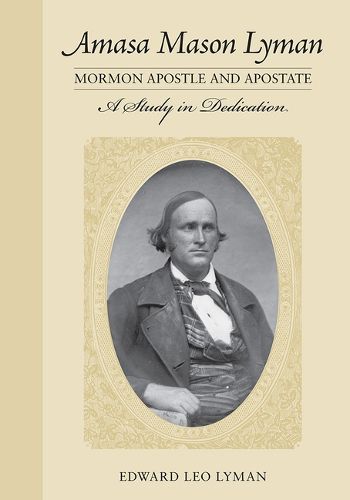 Cover image for Amasa Mason Lyman, Mormon Apostle and Apostate