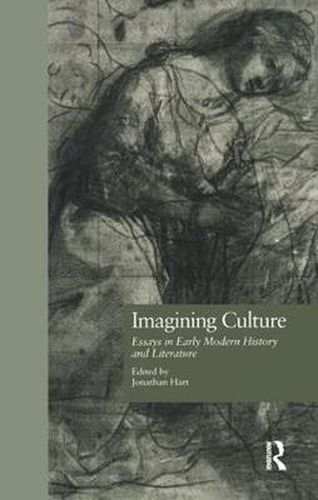 Cover image for Imagining Culture: Essays in Early Modern History and Literature