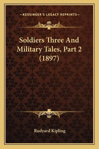 Cover image for Soldiers Three and Military Tales, Part 2 (1897)