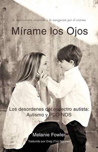 Cover image for Mirame Los Ojos: Los Desordenes Del Espectro Autista: Autismo Y PDD-NOS