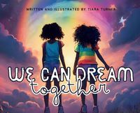 Cover image for We Can Dream Together
