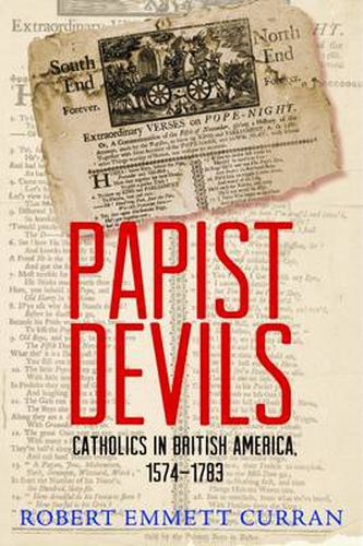 Cover image for Papist Devils: Catholics in British America, 1574-1783