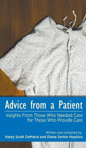 Cover image for Advice from a Patient: Insights From Those Who Needed Care for Those Who Provide Care