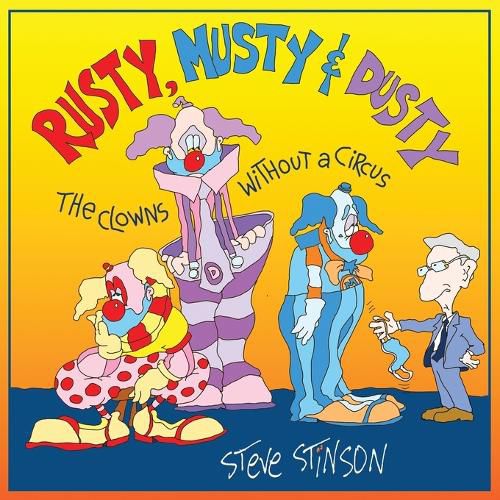 Cover image for Rusty, Musty & Dusty - the Clowns Without a Circus