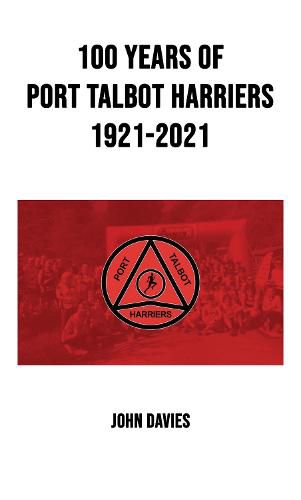 Cover image for 100 Years of Port Talbot Harriers, 1921-2021