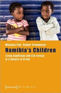 Cover image for Namibia's Children - Living Conditions and Life Forces in a Society in Crisis