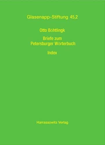 Cover image for Otto Bothlingk an Rudolf Roth: Briefe Zum Petersburger Worterbuch 1852-1885. Index