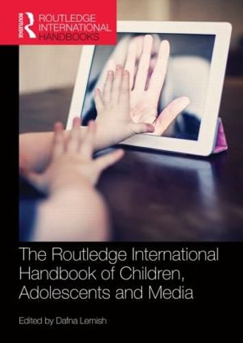 The Routledge International Handbook of Children, Adolescents and Media