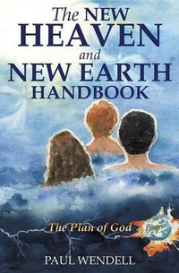 Cover image for The New Heaven and New Earth Handbook